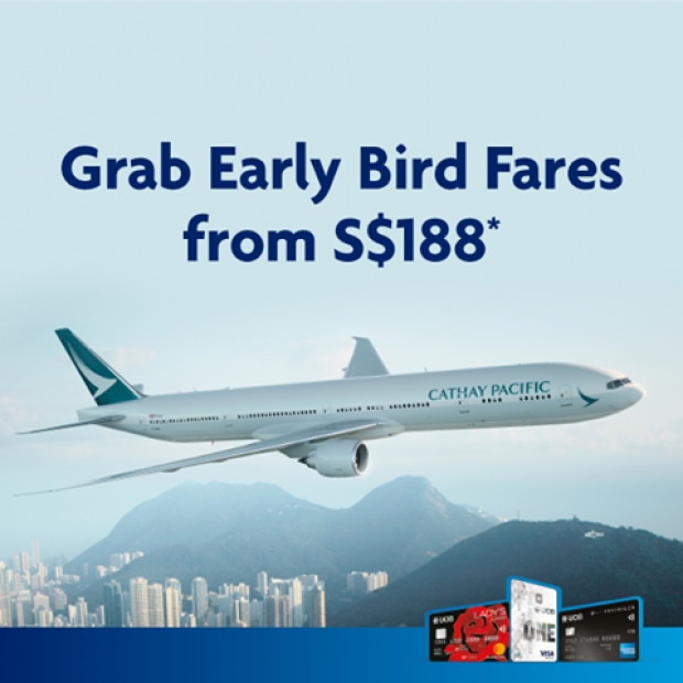 Early Bird Deals from Singapore with Cathay Pacific and UOB Cards