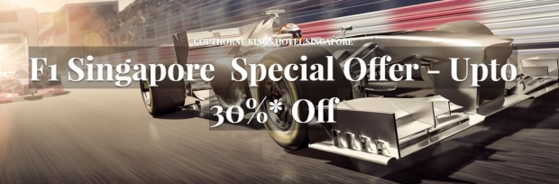 F1 Singapore Special Offer - Upto 30%* Off Stay in Copthorne Kings Hotel Singapore
