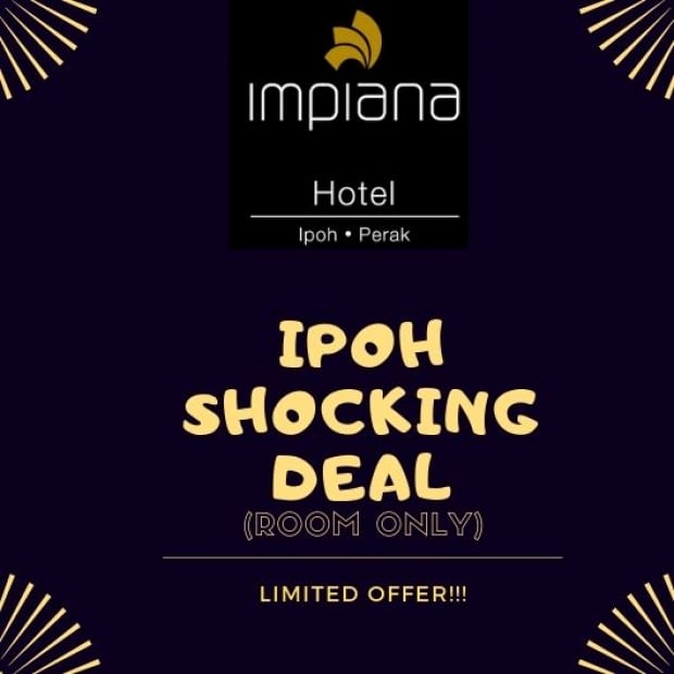 Ipoh-Shocking-Deal Room only at Impiana Hotel