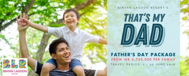 'That's My Dad' - Father's Day Package in Bintan Lagoon Resort
