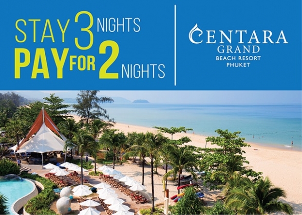 Stay 3 Night, Pay for only 2 in Centara Grand Beach Resort Phuket