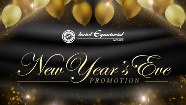 New Year's Eve Promotion in Hotel Equatorial Melaka from RM820