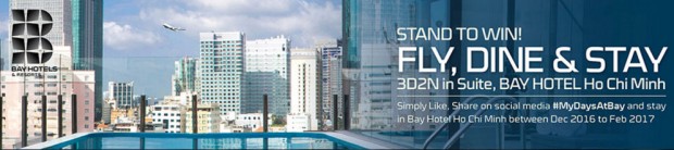 Stand a Chance to WIN 3D2N Staycation in Bay Hotel Ho Chi Minh