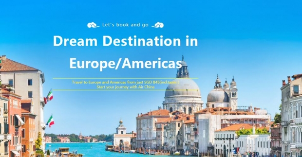 Fly to your Dream Destination in Europe and America with Air China